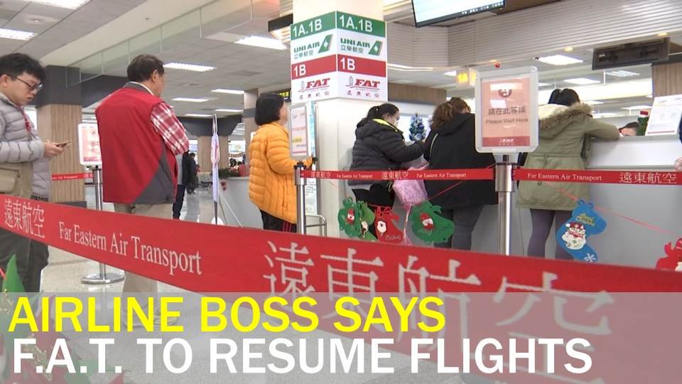 Video: Airline boss says Far Eastern Air Transport to resume flights