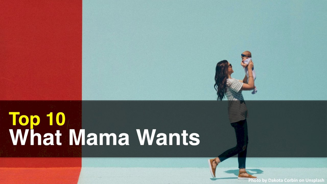 What Mama Wants