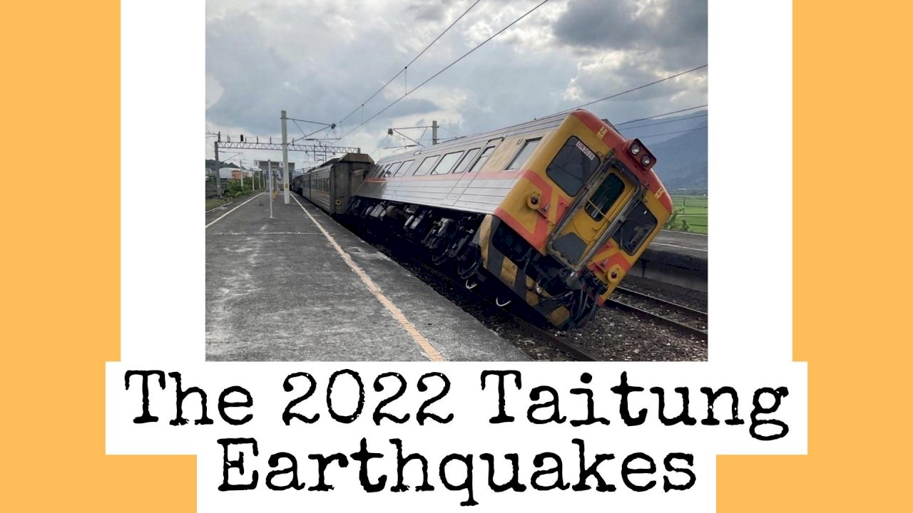 The Taitung 2022 Earthquakes